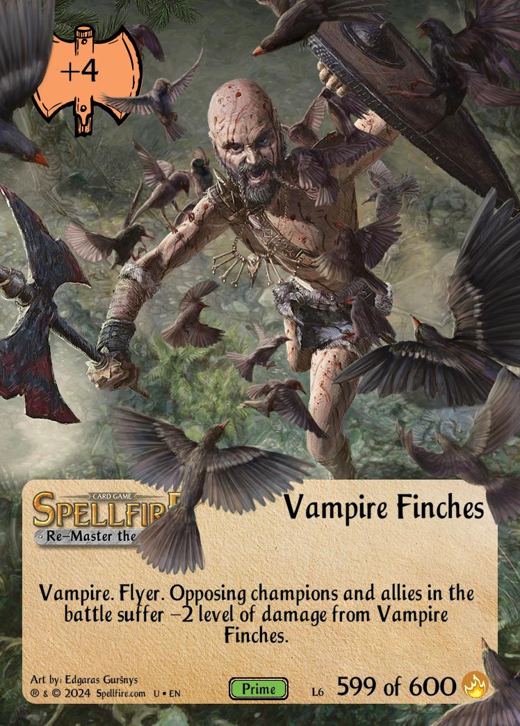 Level 6 Vampire Finches